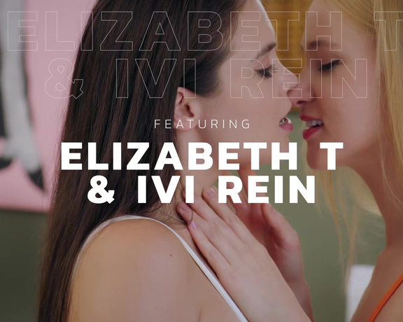 UltraFilms-Elizabeth T And Ivi Rein Strikingly Hot- Pussy Licking, Teens (2023.03.13)