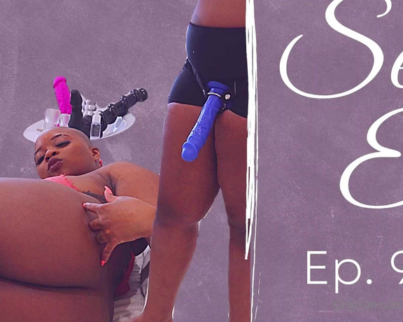 Raquel Savage - Sexxx Ed Episode  Anal In this episode we talk about how we got started with anal, size AT