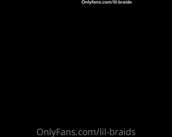 Lil-braids - Onlyfans Video208