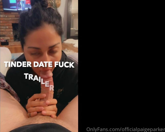 Officialpaigeparker - TINDER DATE FUCK TRAILER (1232) from my archives Tip this post $38 and ill send you this full