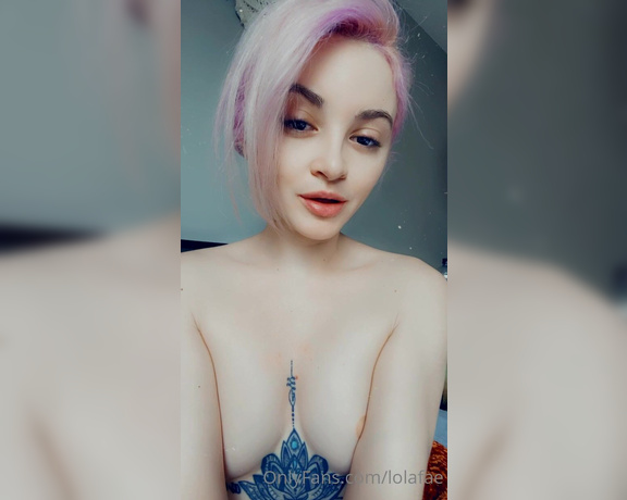 Lolafae - (Lola Fae) - See you live Friday 830 pm pst )