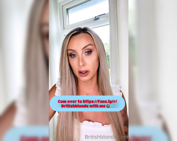 Britishblonde - Just in case only fans removes porn again Oh and btw, fansly allow content that’s currently