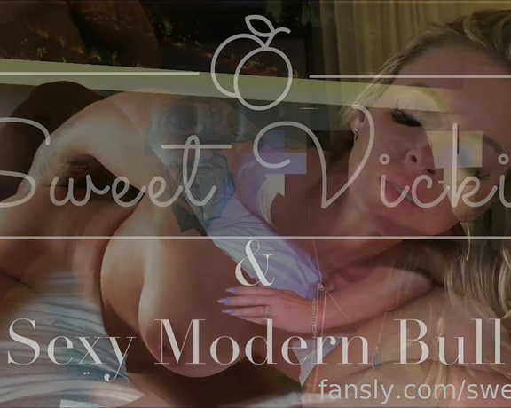 Sweetvickie - (Sweet Vickie) - @blackfinesse let’s me feel every inch of his cock as he gets so deep inside me His (11.05.2022)