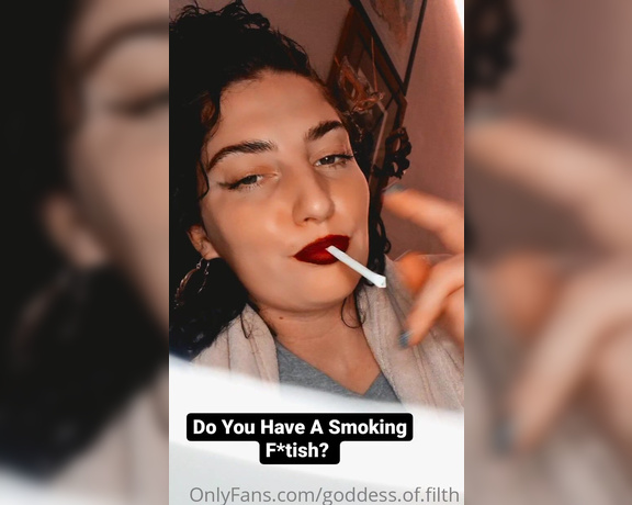 Goddess_of_filth - (Goddess Of Filth) - Do You Have A Smoking Fetish