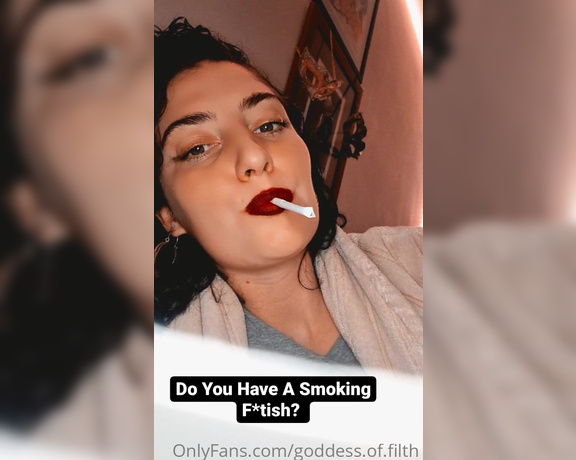 Goddess_of_filth - (Goddess Of Filth) - Do You Have A Smoking Fetish