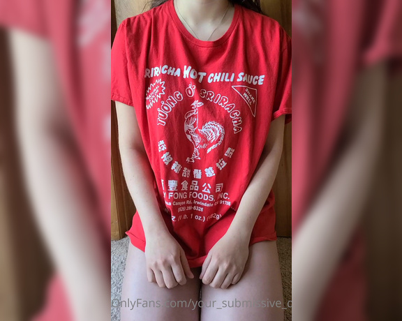 Your_submissive_doll - (Valorie) - I might not be sriracha, but I sure will spice up your sex life if you use me (more corny shirts t