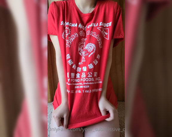 Your_submissive_doll - (Valorie) - I might not be sriracha, but I sure will spice up your sex life if you use me (more corny shirts t