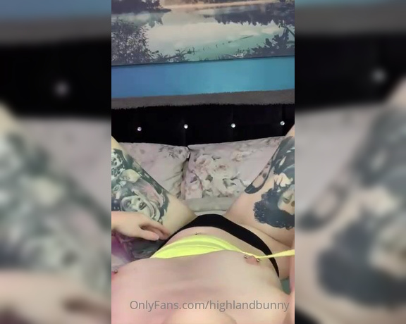 Highlandbunny - (Highland Bunny) - Hope you’re enjoying your Saturday as much as I am Here’s a little video of me cumming.