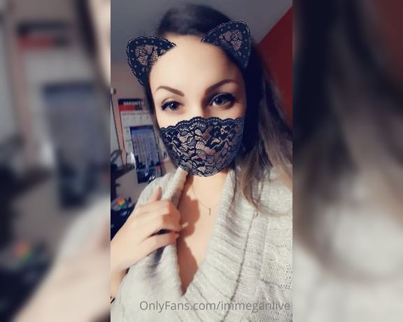 Immeganlive OnlyFans - Check this out, looks like I took off my bra to use it as a mask )