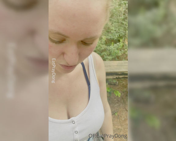 Eatpraydong OnlyFans - You know I couldn’t go on a hike without having a little fun