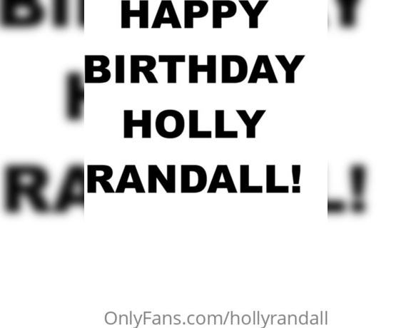 Holly Randall aka Hollyrandall OnlyFans - HAPPY BIRTHDAY TO ME!!!!  I’d really love for you to cum in my DMs and celebrate with me