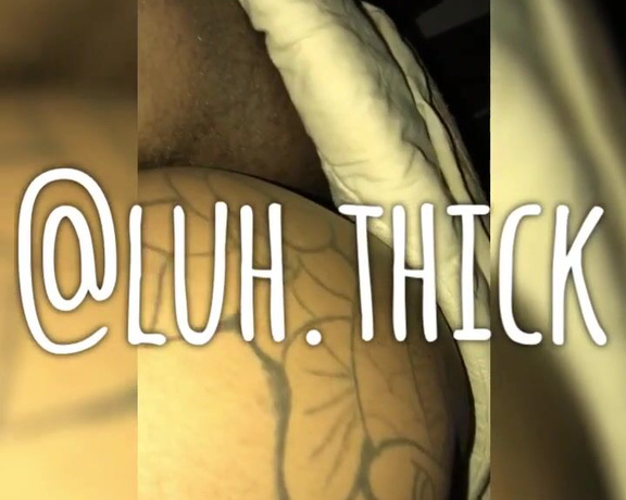 READ THE BIO aka Luhthick OnlyFans - Let me make you cum this fast @pasohung