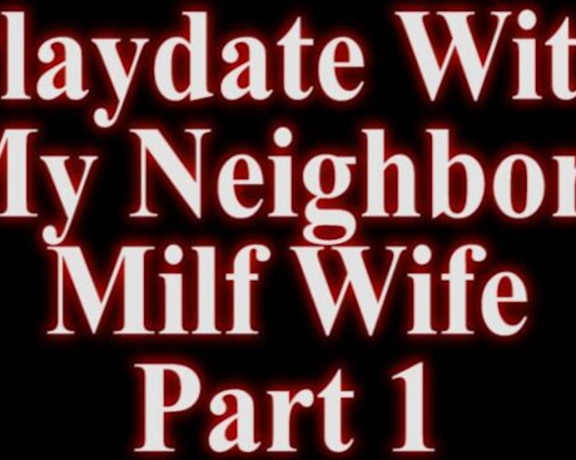 Paris Knight - Playdate With Neighbor s MILF Wife