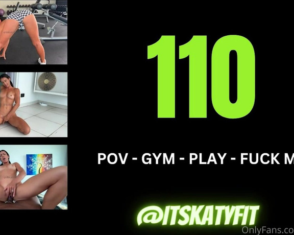 Its Katy Fit aka Itskatyfit OnlyFans - POV VIDEO 110 23 mins  You come to the gym with me, you watch me work out, I take you home and