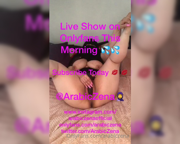 ArabicZena aka Arabiczena OnlyFans - Wake up Early Boys For Mouth Watering Group Live Show Remember To Tip xx 6am wake up call