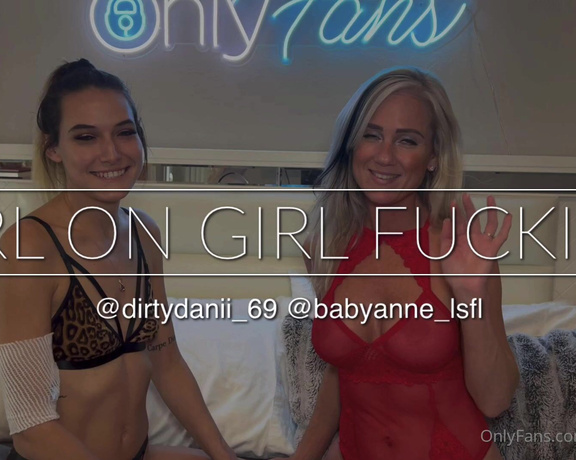 Dirty danii aka Dirtydanii_69 OnlyFans - THE MOMENT EVERYONE HAS BEEN WAITING FOR me and my @babyanne lsfl made a super hot super intense