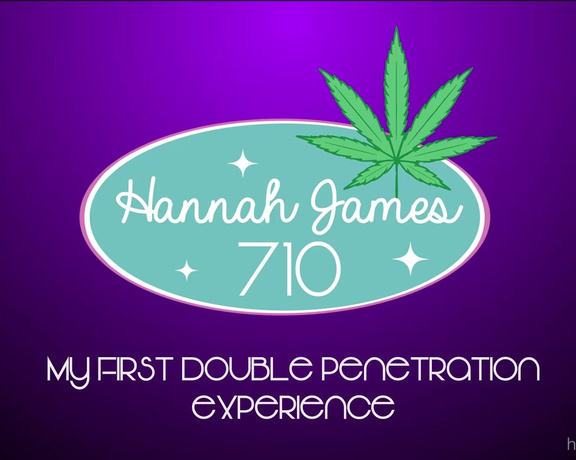 Hannah James aka Hannahjames710 OnlyFans - My First Double Penetration Experience Watch me use two dildos to fuck BOTH HOLES AT THE SAME
