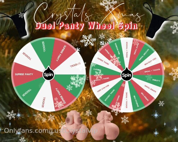 Crystal Lust Vip aka Lustcrystalvip OnlyFans - DUEL XMAS WHEEL SPIN … PANTY EDITION EVERY SPIN COMES W A SPIN ON EACH WHEEL!  1 SPIN = $200