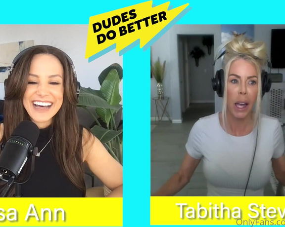 Lisa Ann Onlyfans aka Thereallisaann OnlyFans - This week, long time friend & Adult Star  Tabitha Stevens joined me on Dudes Do Better!