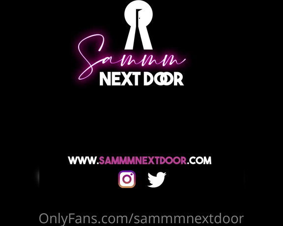 Sammm next door aka Sammmnextdoor OnlyFans - Are you new but you want this video Send me a message with TUESDAY XXX 27 and receive it in your mes