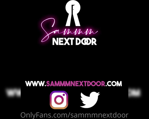 Sammm next door aka Sammmnextdoor OnlyFans - Are you new but you want this video Send me a message with BGBG #5 AMATEUR and receive it in your