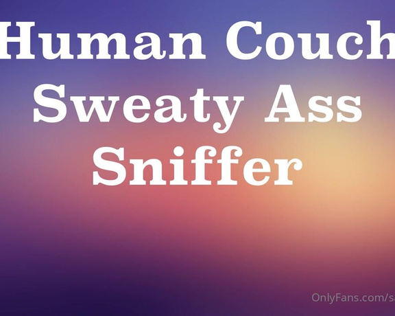 Sadistic Smother -  Goddess Jordyn  Human Couch Sweaty Ass Sniffer