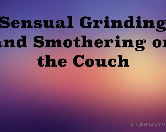 Sadistic Smother -  Princess kylie  Sensual Grinding and Smothering on The Couch