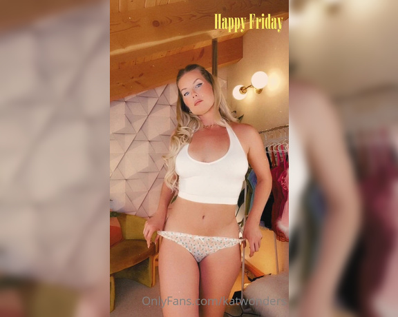 Kat Wonders aka Katwonders OnlyFans - Happy Friday! XOXO A fun little video just for you  Dont forget to check your DMs I just sen