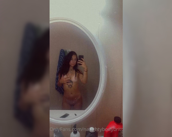 Naughtybodybritt -  Teasing myself before the shower... You going to join baby