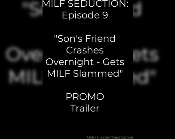 KatyB aka Theseduction OnlyFans - MILF SEDUCTION Episode 9 Sons Friend Crashes Overnight  Gets MILF SLAMMED RELEASED 2242024 Weve 1