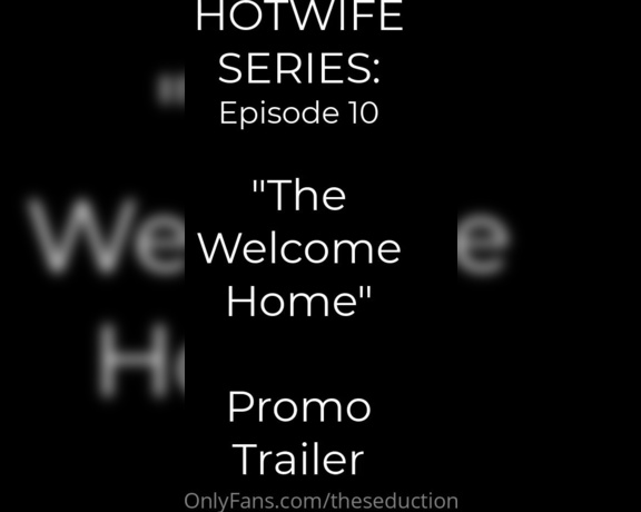 KatyB aka Theseduction OnlyFans - HOT WIFE SERIES EPISODE 10 The Welcome Home RELEASED 4122023 The ever sexually charged KatyB has a 1