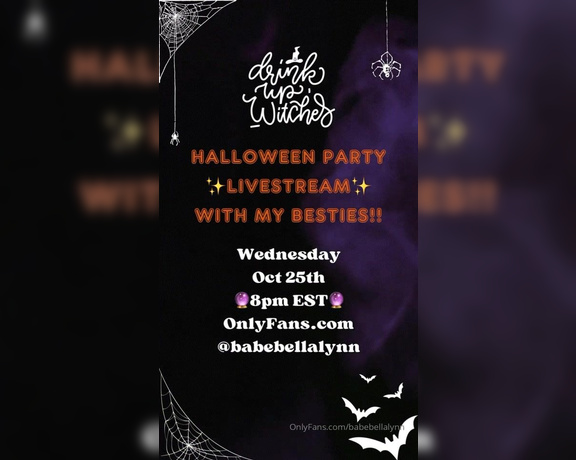 Babe Bella Lynn aka Babebellalynn OnlyFans - Drink up, Witches! TONIGHT 8PM EST Going live with my Besties!! Be there OR ELSE!