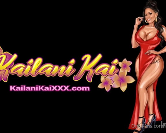 Kailani Kai XXX aka Kailanikaixxx OnlyFans - ## @johnnylovesu