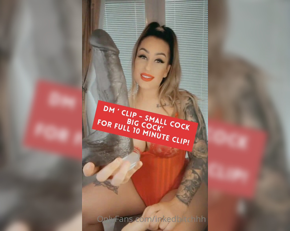Inkedbitchhh - DM OR COMMENT BELOW  CLIP  Small Cock Big Cock  FOR FULL CLIP You are unfortunate enough to have (15.09.2022)