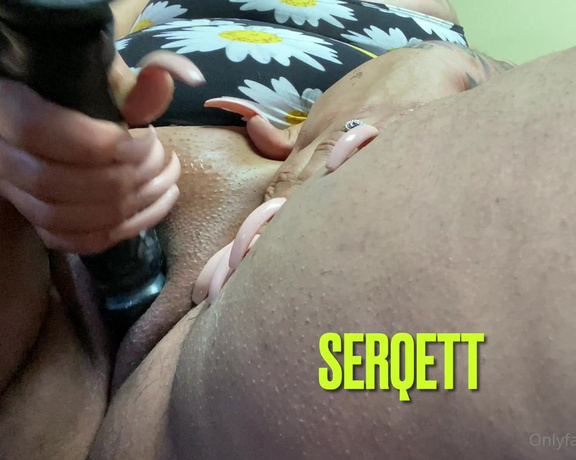 Serqett aka Serqett OnlyFans - I made my self cum, I’m more of a watery consistency lol