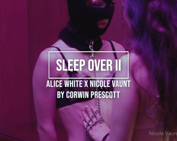 Nicole Emma Vaunt aka vauntastic OnlyFans - Sleepover 2 with @aliceoncam If an intruder sneaks into my bedroom they’re gonna get played