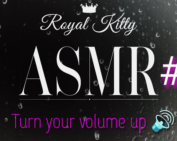 The Royal Kitty aka theroyalkitty OnlyFans - ASMR #3 Close your eyes and turn your volume up! Listen to the beautiful sounds