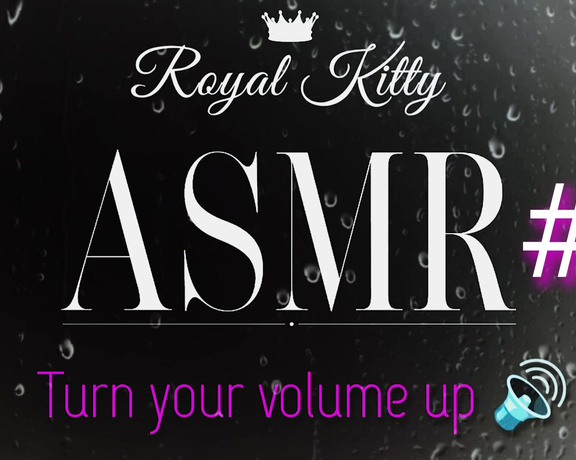 The Royal Kitty aka theroyalkitty OnlyFans - ASMR #3 Close your eyes and turn your volume up! Listen to the beautiful sounds