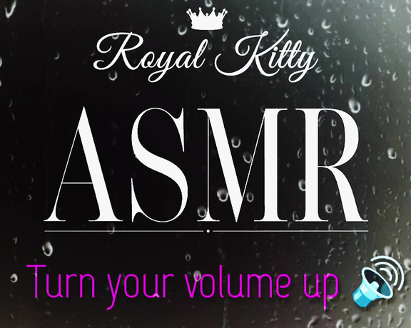 The Royal Kitty aka theroyalkitty OnlyFans - ASMR #1 ~ Close your eyes Listen to my voice Listen to the sounds