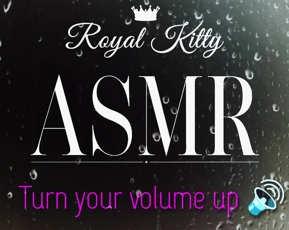 The Royal Kitty aka theroyalkitty OnlyFans - ASMR #1 ~ Close your eyes Listen to my voice Listen to the sounds