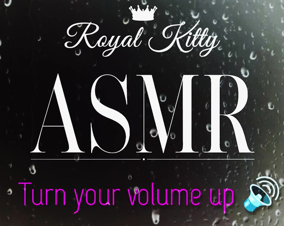 The Royal Kitty aka theroyalkitty OnlyFans - ASMR #1 ~ Close your eyes Listen to my voice Listen to the sounds