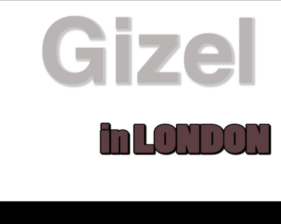 Gizelgizel - London 47 (19.04.2020)