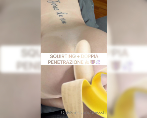 Abisssh aka abisssh OnlyFans - SQUIRTING + DOPPIA PENETRAZIONE Oggi mi ha scopata fino a distruggermi… ed era proprio ci che