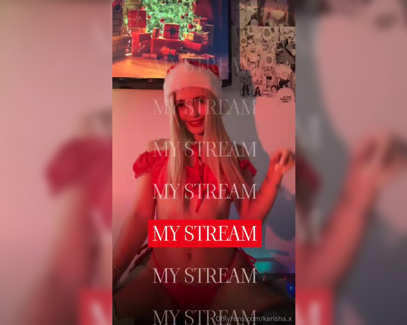 Karisha x aka karishax OnlyFans - Can you feel Christmas approaching yet If not, Im hosting a pre holiday stream! Its going