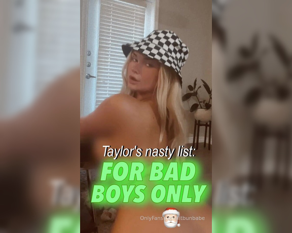 Fitbunbabe aka fitbunbabe OnlyFans - # Taylors nasty list FOR BAD BOYS ONLY FREE VIP ENTRY Youve been bad so let