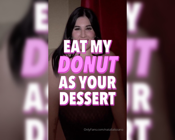 Natalia Lozano aka natalialozano OnlyFans Video - EAT MY DONUT  My TOP creaming inspiring dessert file dump  Everything you could