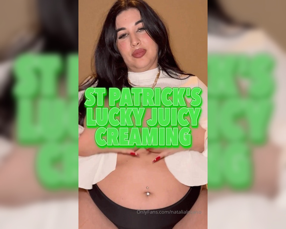 Natalia Lozano aka natalialozano OnlyFans Video - BRINGING IT BACK   ST PATRICKS LUCKY JUICY CREAMING  Drench me in