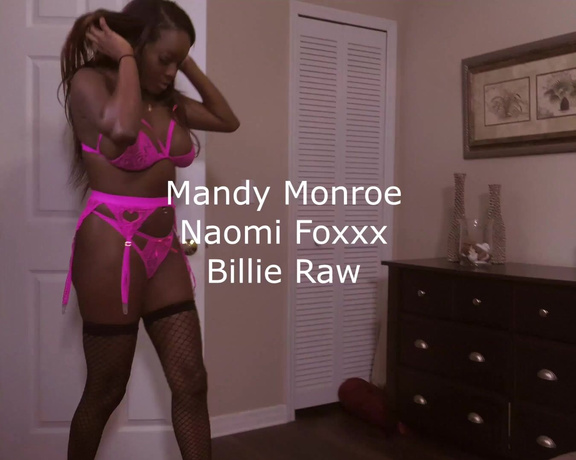 Billy Raw - Interracial Squirting Threesome Naomi Foxx and Mandy Monroe