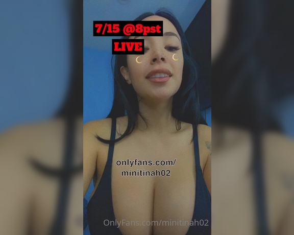 Minitinah aka minitinah02 - 07-15-2022 OnlyFans Video - LIVE 715  8PST