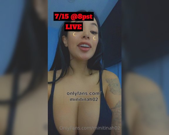 Minitinah aka minitinah02 - 07-15-2022 OnlyFans Video - LIVE 715  8PST